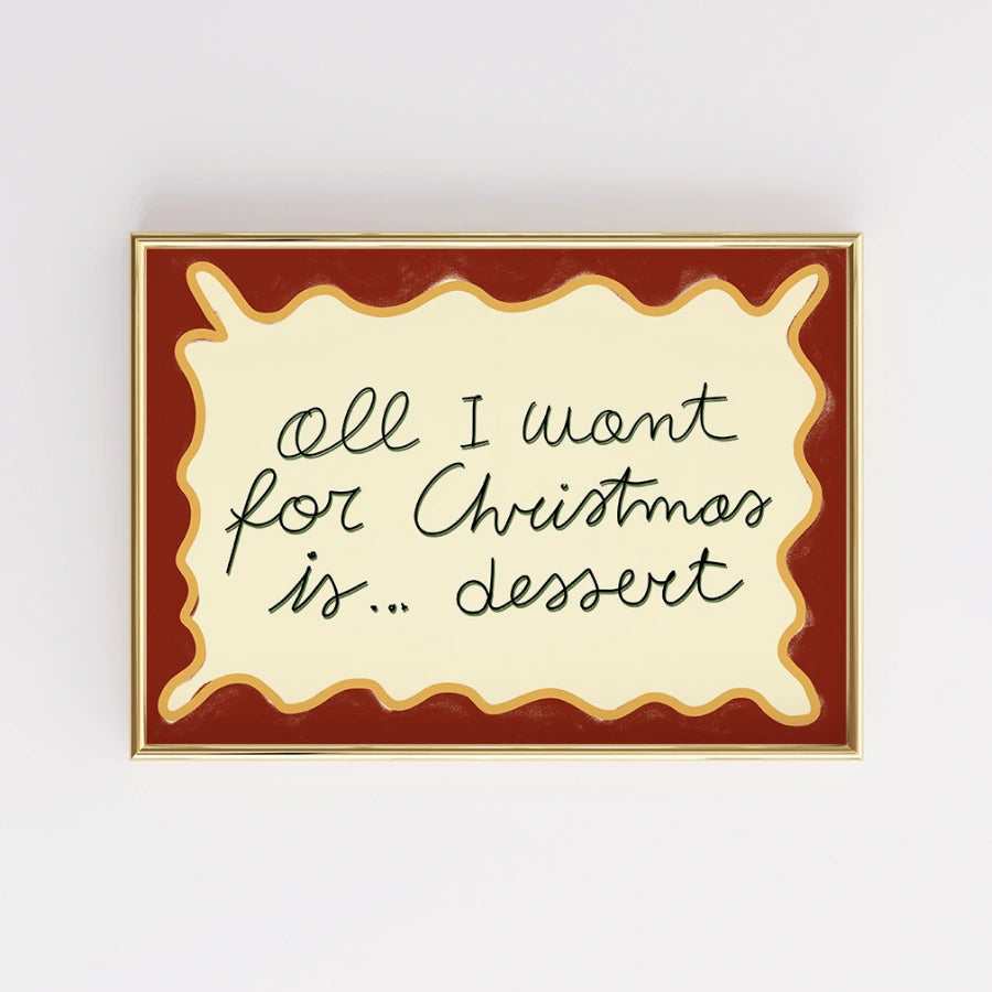 Christmas Dessert Wall Art - Funny Holiday Quote Print