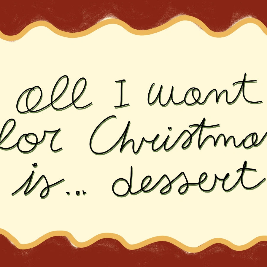 Christmas Dessert Wall Art - Funny Holiday Quote Print