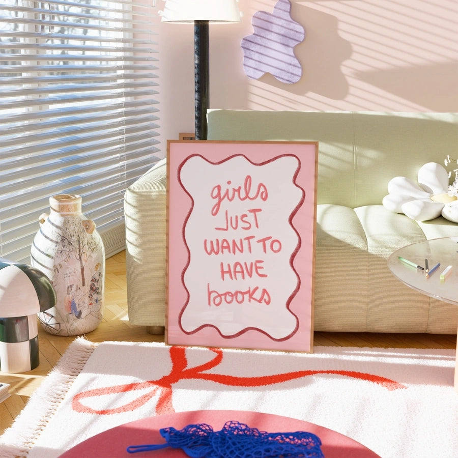 Girls Just Want to Have Books – Bookish Wall Art