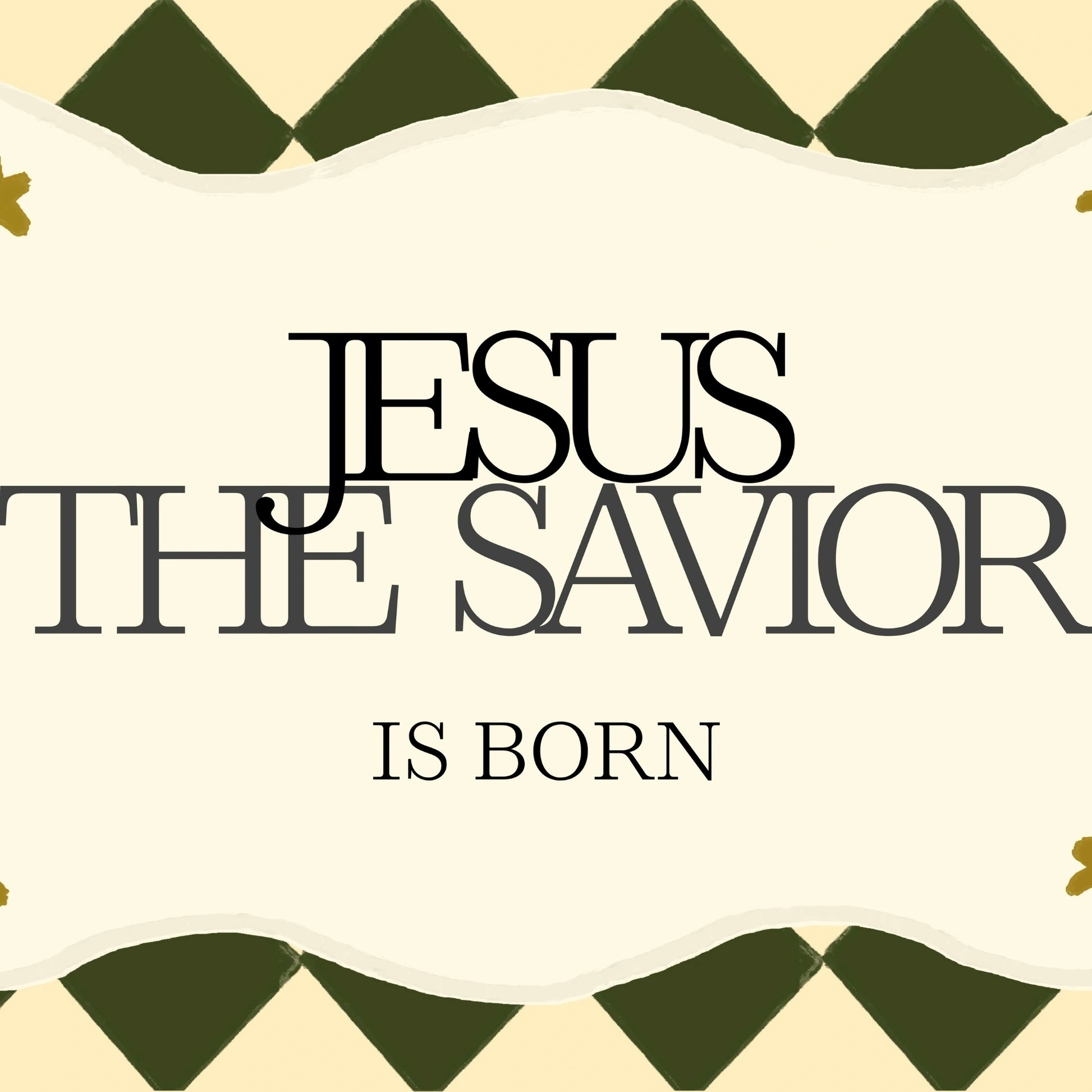 Jesus the Savior Is Born Christmas Print