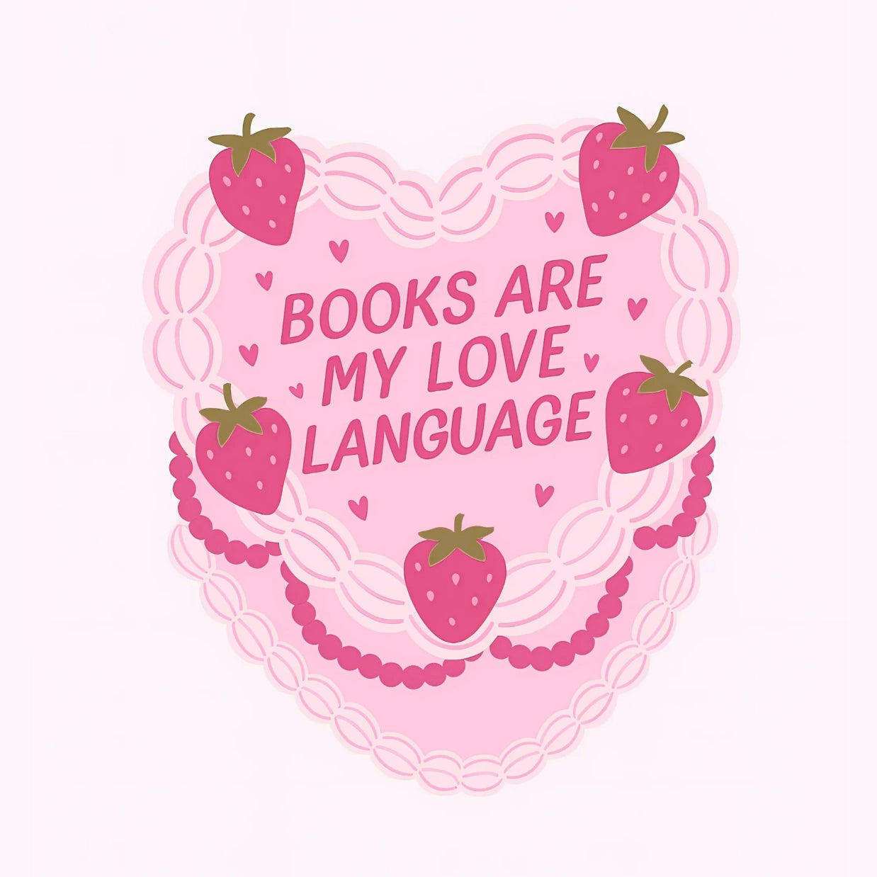 Books Are My Love Language  – Pink Bookish Print