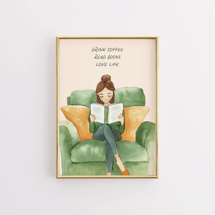 Drink Coffee Read Books Love Life – Cozy Reading Quote Print