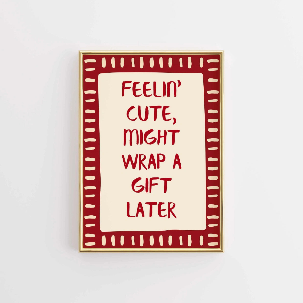 Might Wrap a Gift Later Poster