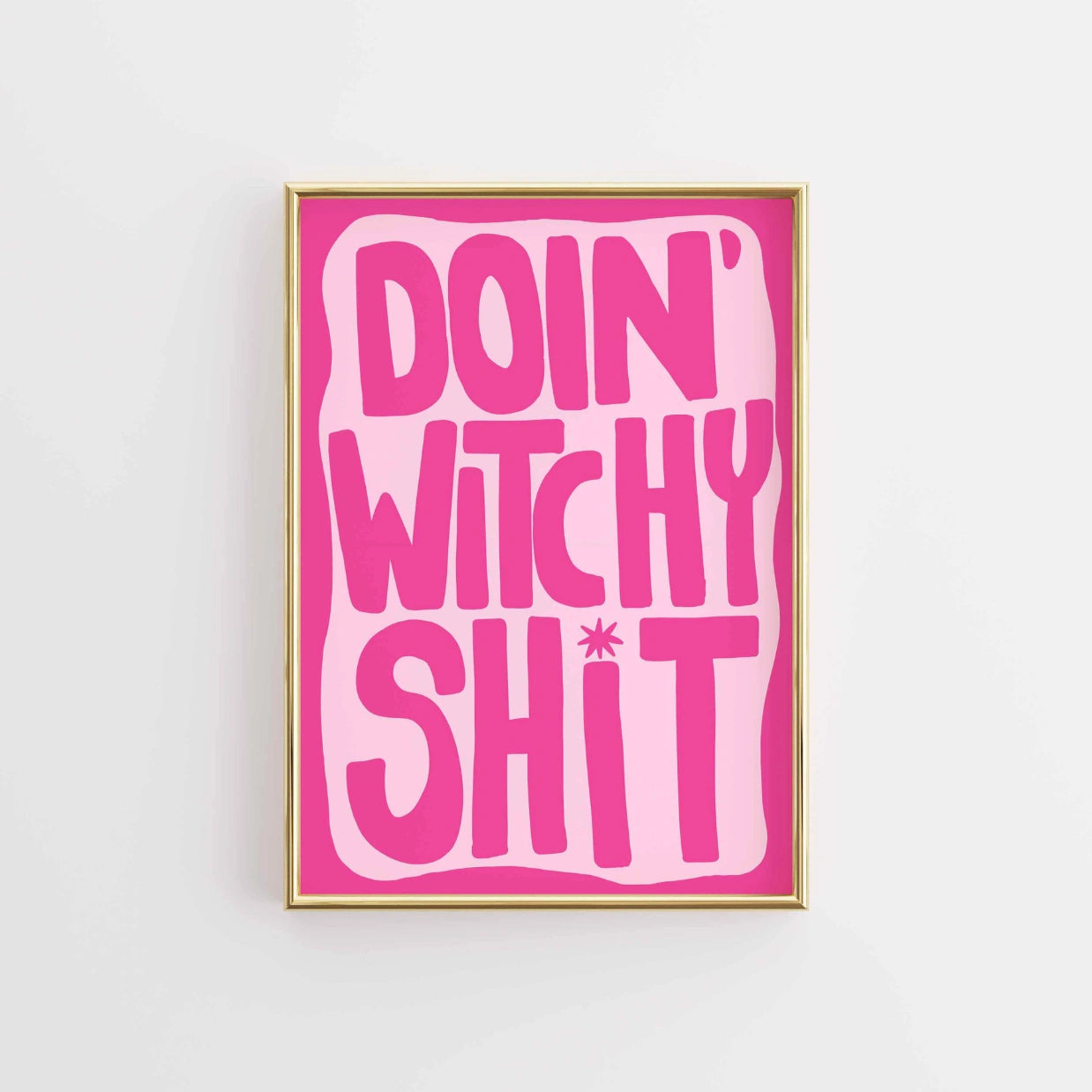 Doin' Witchy Shit  – Bold Halloween Print