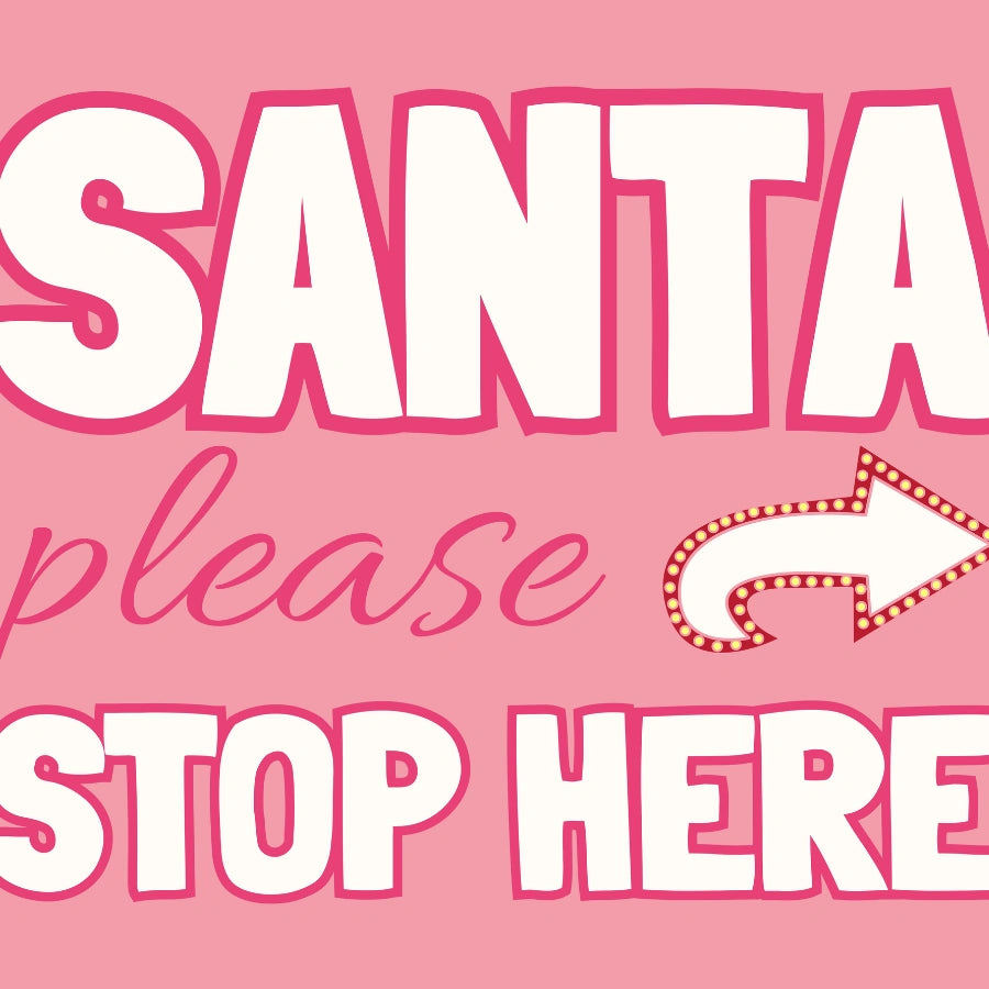 Santa Stop Here Christmas Sign – Cute Teen Room Xmas Decor