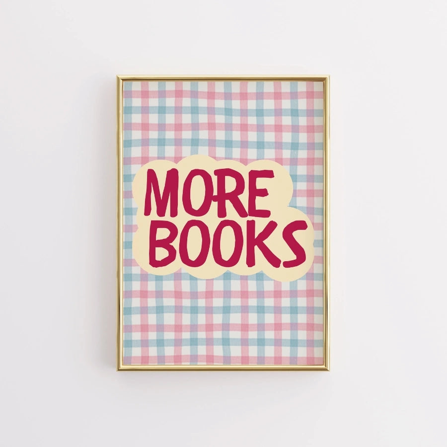 More Books – Bold Literary Quote Print