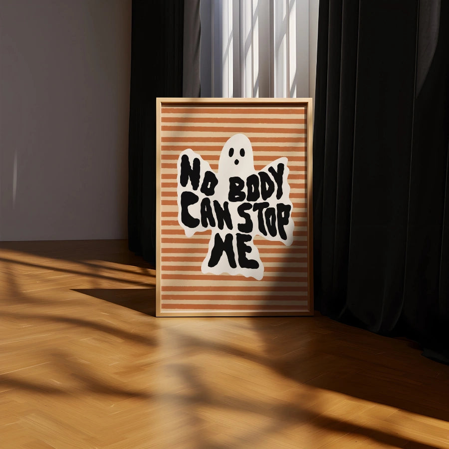 Funny Ghost Halloween Art – No Body Can Stop Me Print