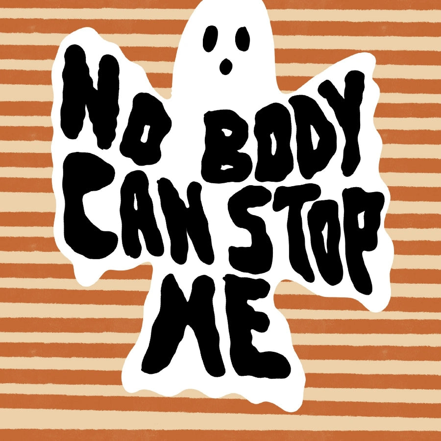 Funny Ghost Halloween Art – No Body Can Stop Me Print