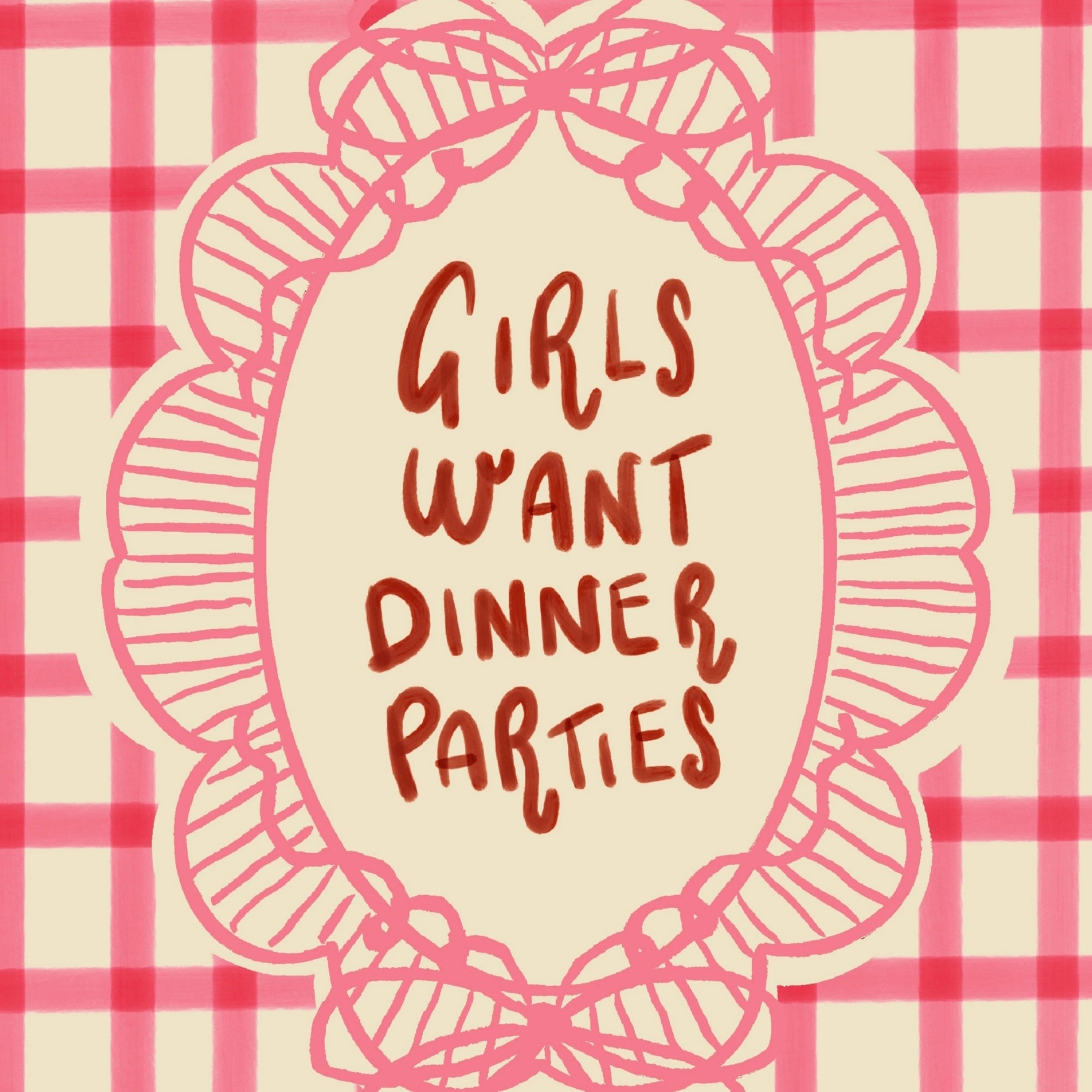 Girls Want Dinner Parties