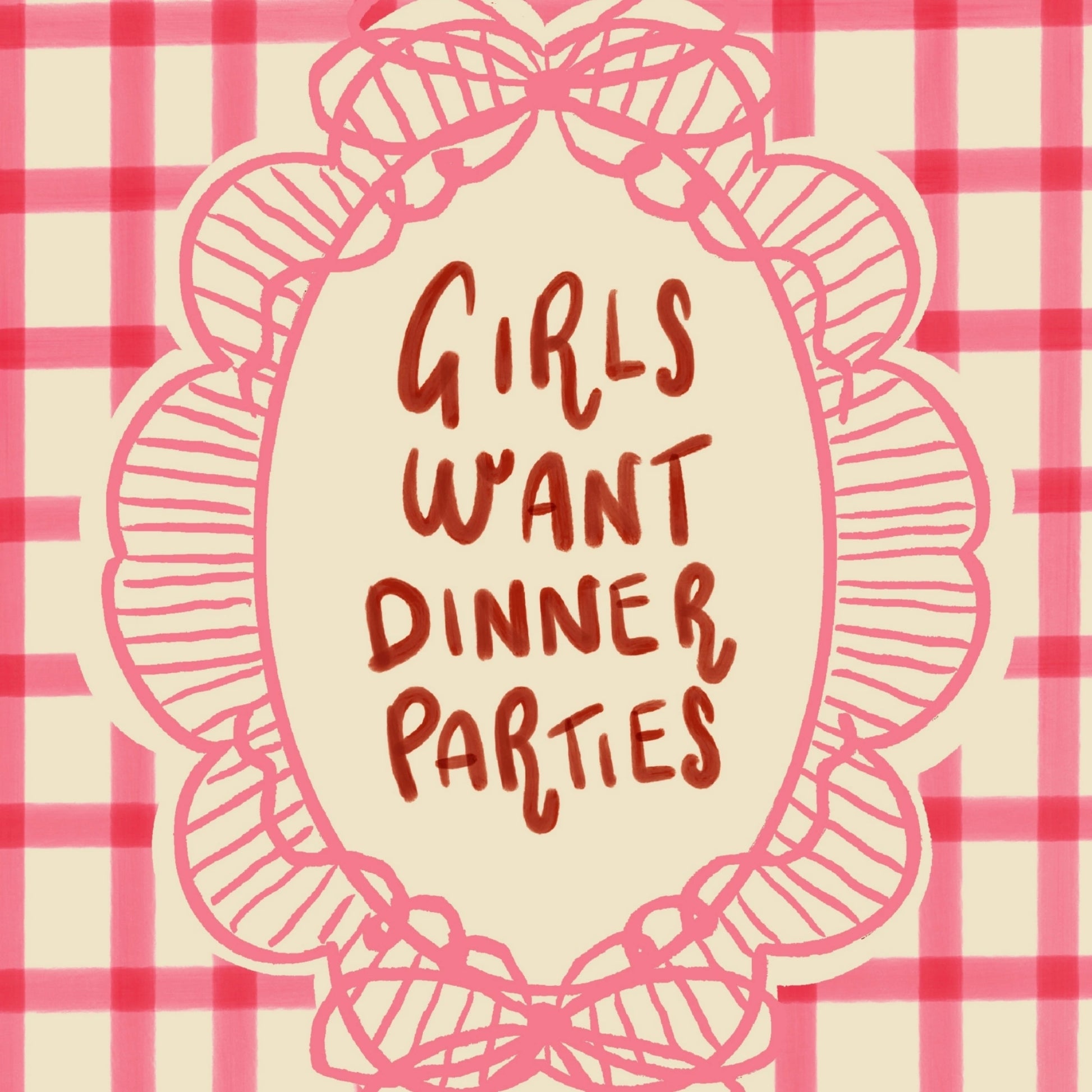 Girls Want Dinner Parties