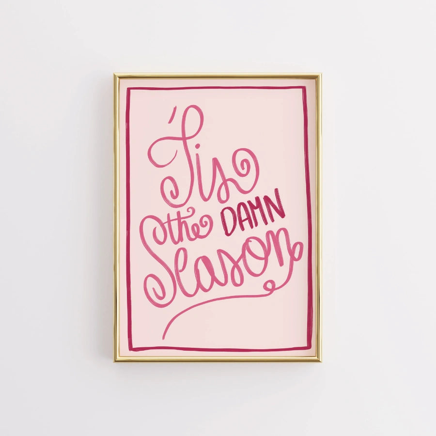 Tis the Damn Season – Bold Holiday Quote Poster