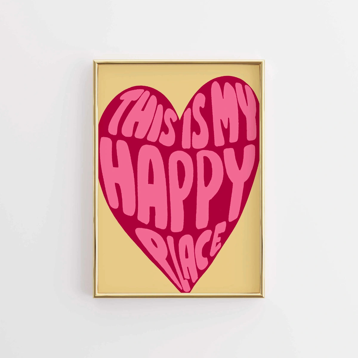 Wandbild „This Is My Happy Place“ – Herzförmiger Druck