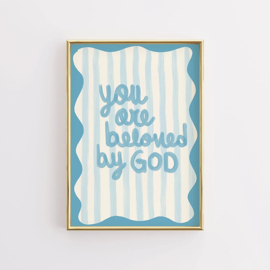 You Are Beloved by God Wall Art – Christian Print