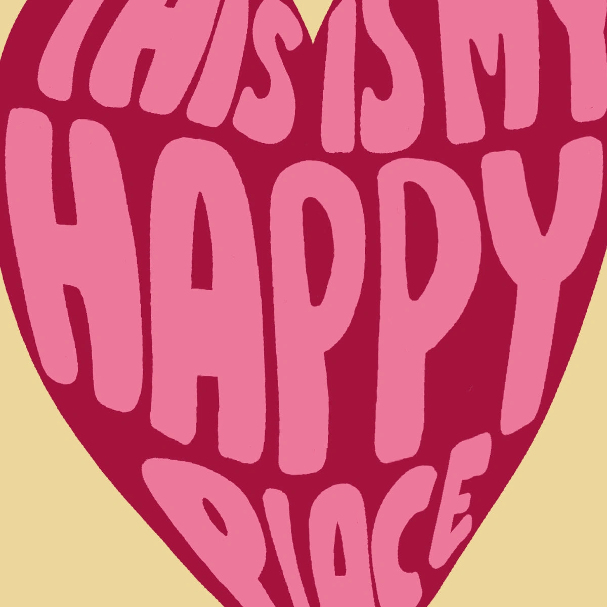 Wandbild „This Is My Happy Place“ – Herzförmiger Druck