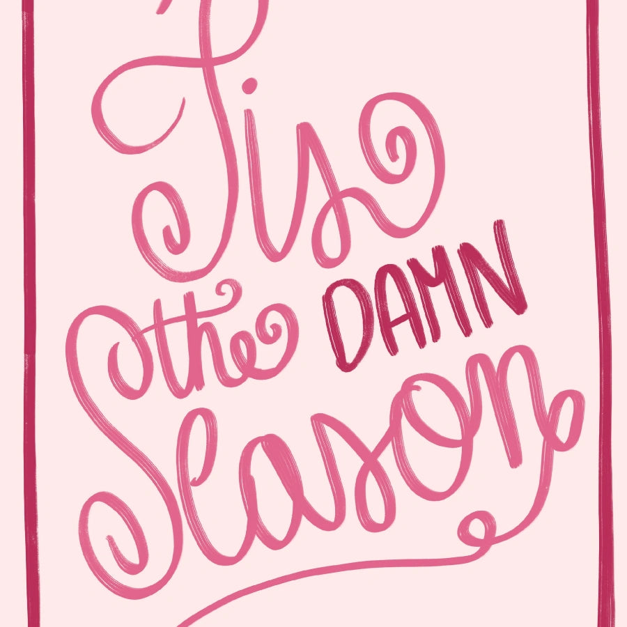 Tis the Damn Season – Bold Holiday Quote Poster
