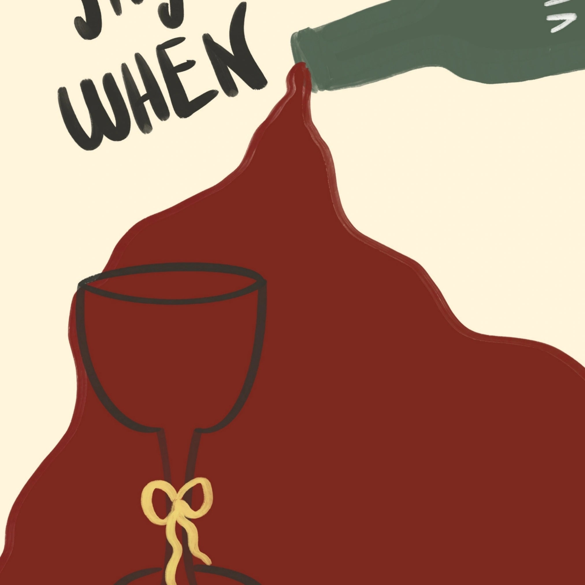 Say When Wine Art Print