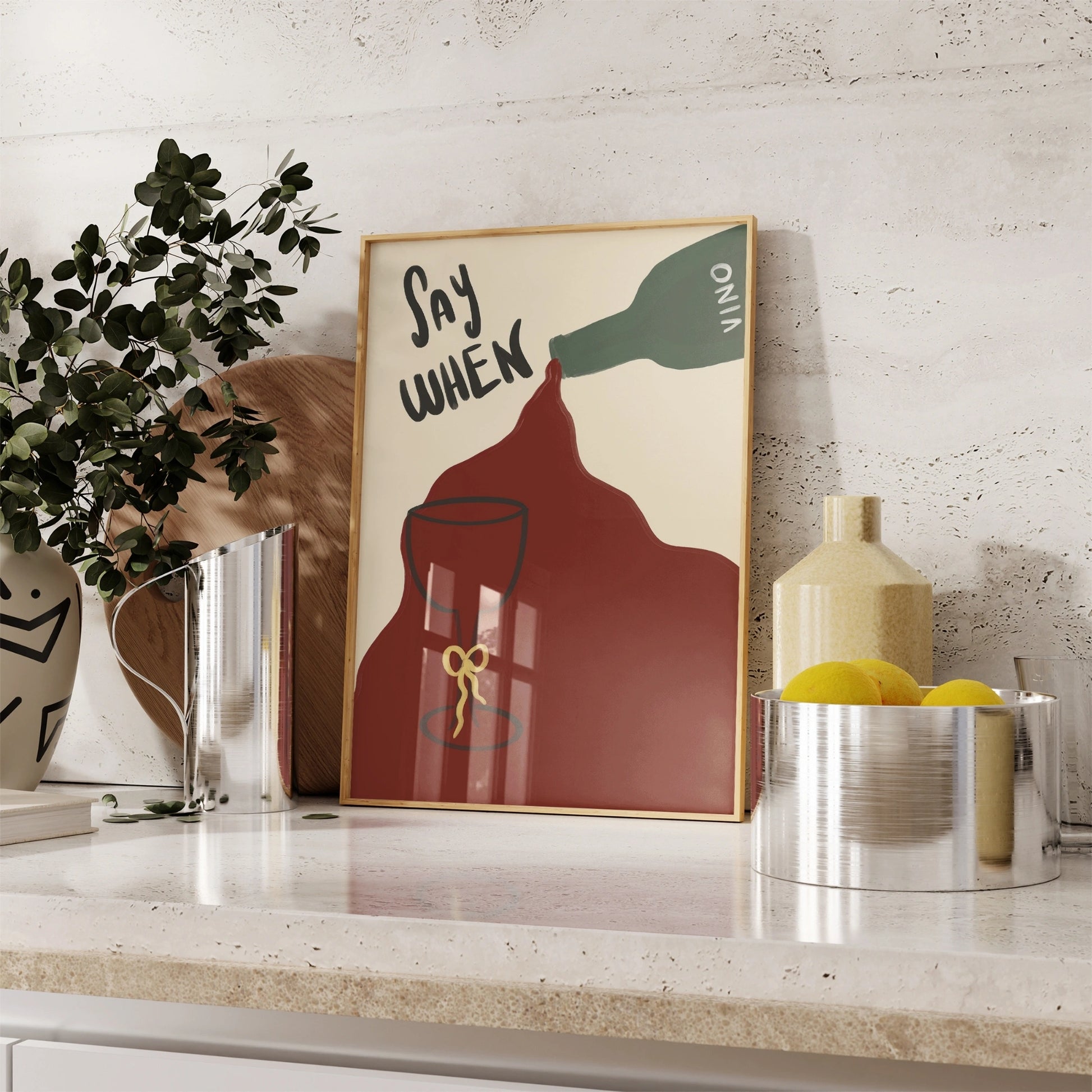Say When Wine Art Print