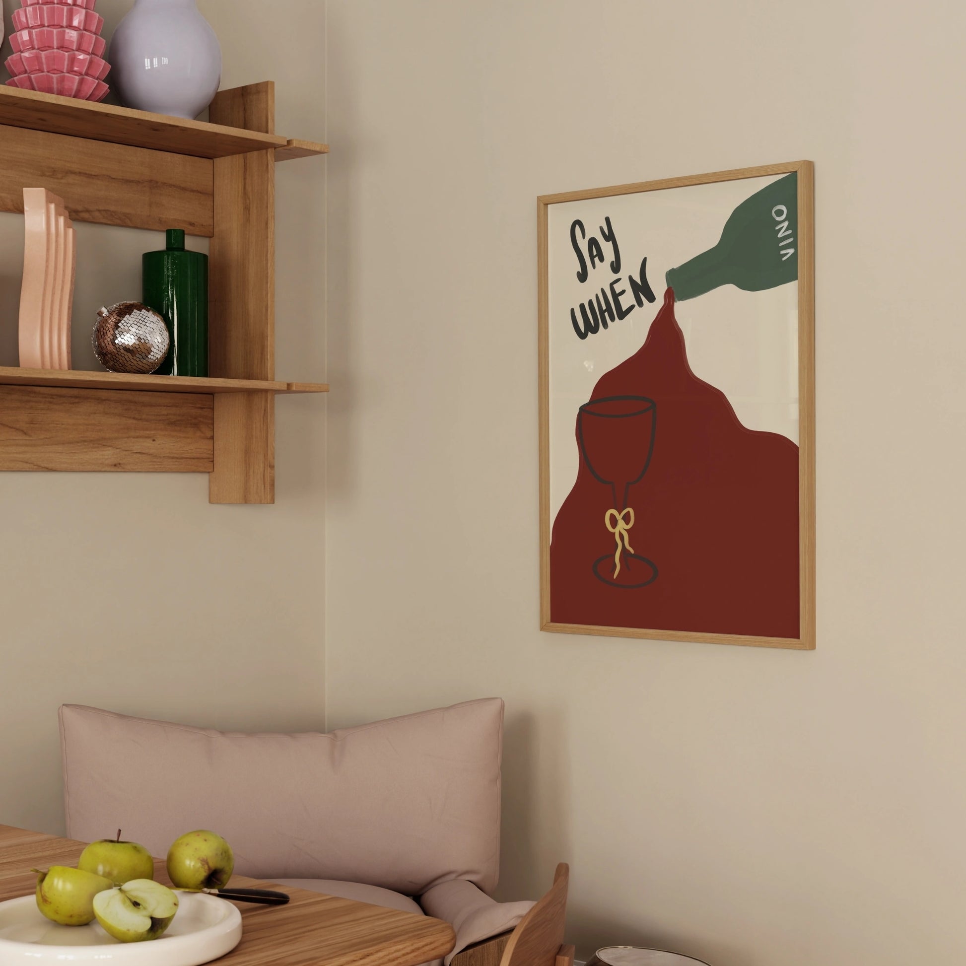 Say When Wine Art Print