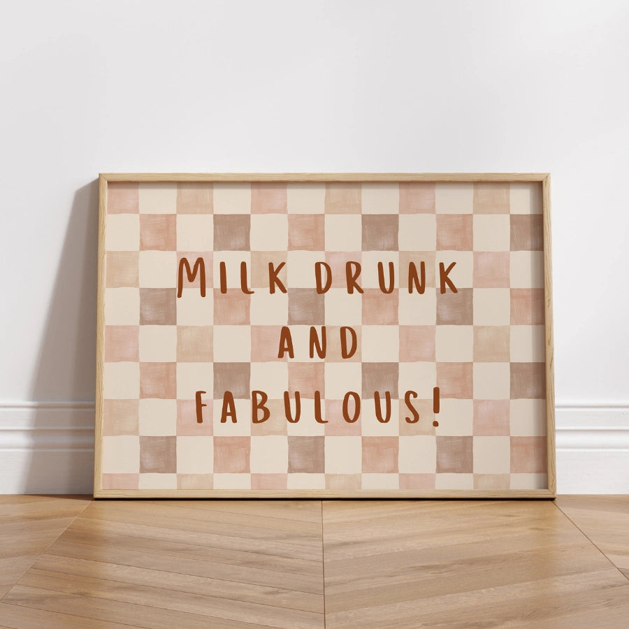 Milk Drunk and Fabulous Nursery Print - Funny Baby Wall Art