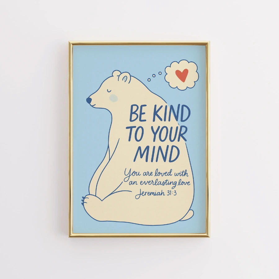 Be Kind to Your Mind Wall Art – Christian Mental Health Print