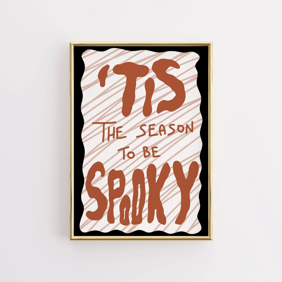 Tis the Season to Be Spooky Wall Art – Halloween Quote Print