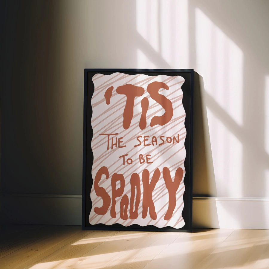 Tis the Season to Be Spooky Wall Art – Halloween Quote Print