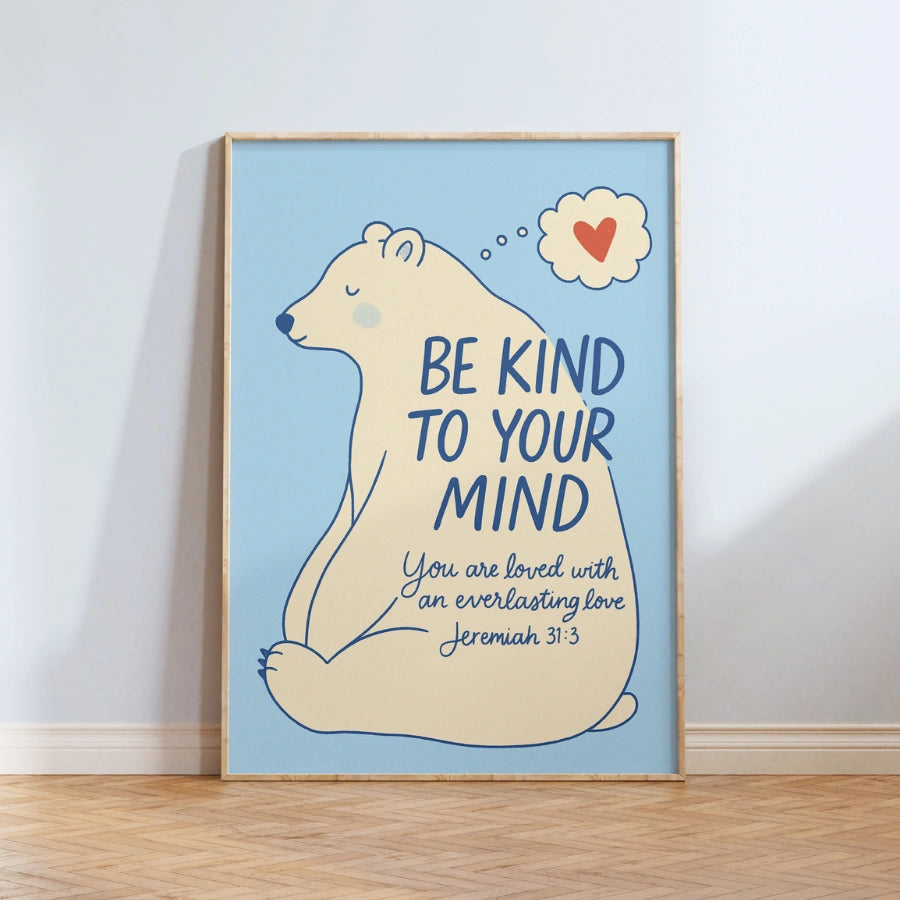 Be Kind to Your Mind Wall Art – Christian Mental Health Print