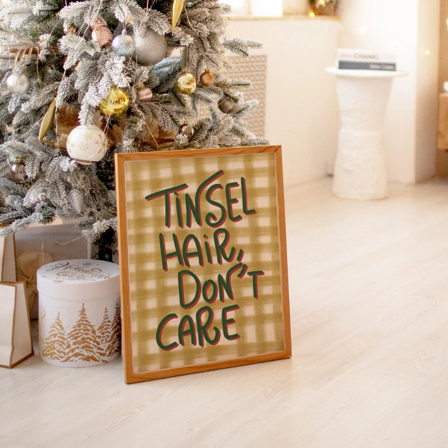 Tinsel Hair Don’t Care – Funny Christmas Wall Art Print