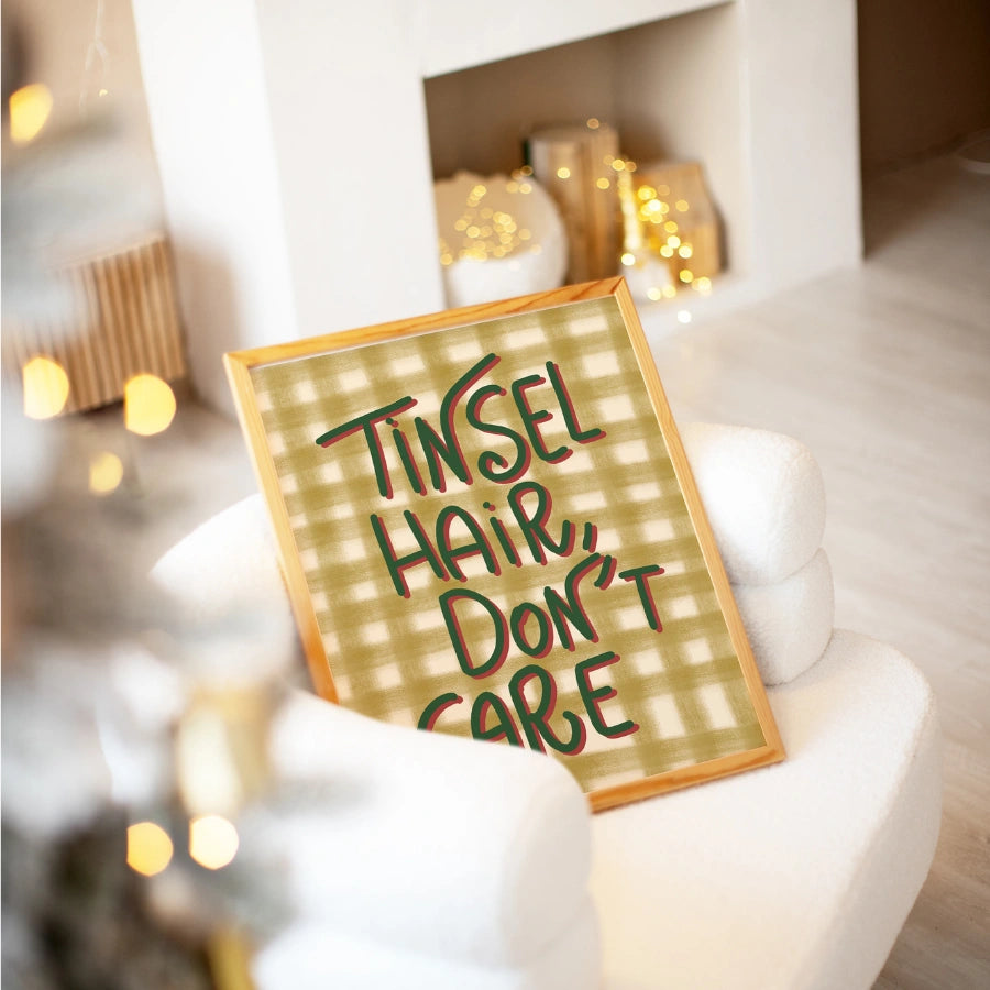 Tinsel Hair Don’t Care – Funny Christmas Wall Art Print