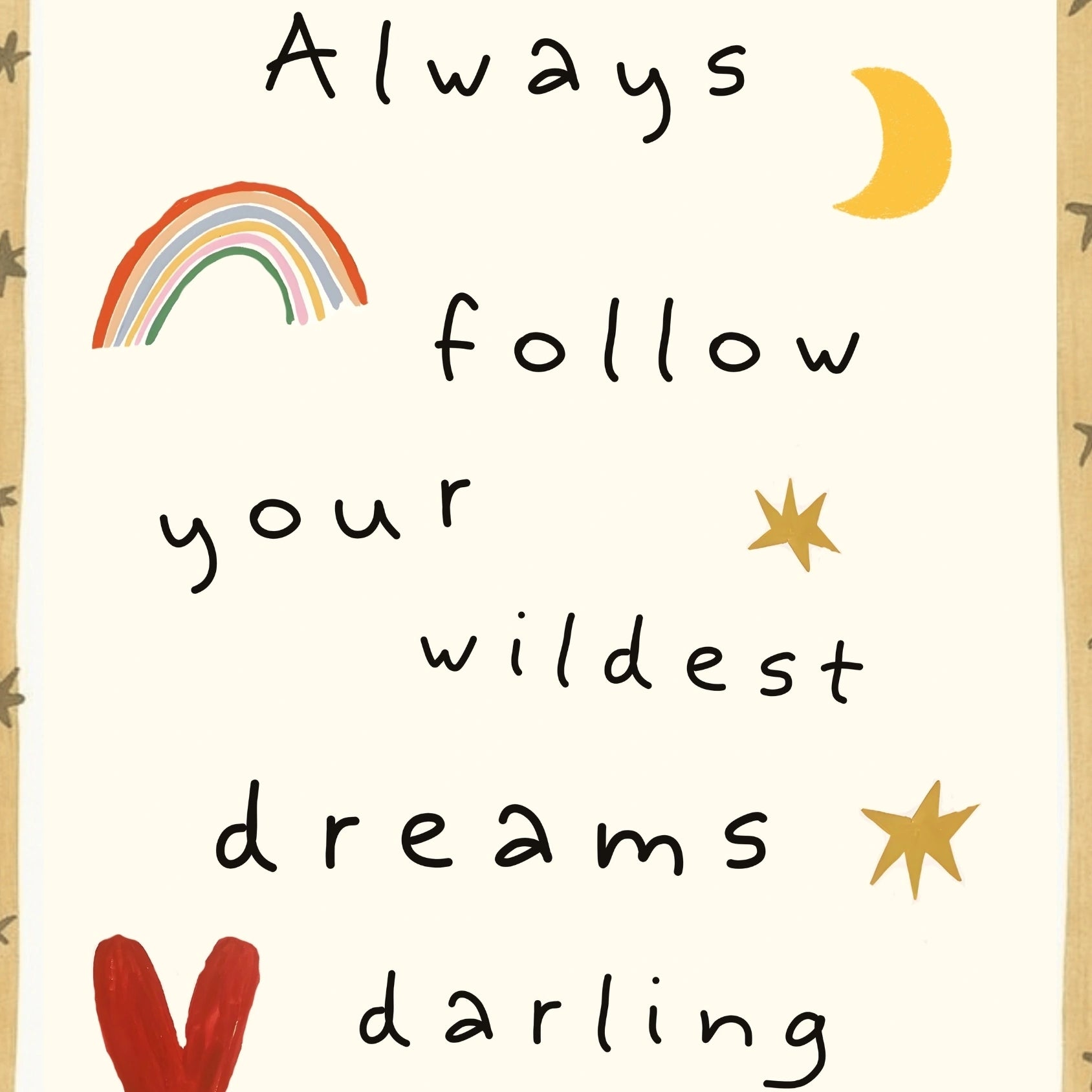 Always Follow Your Wildest Dreams
