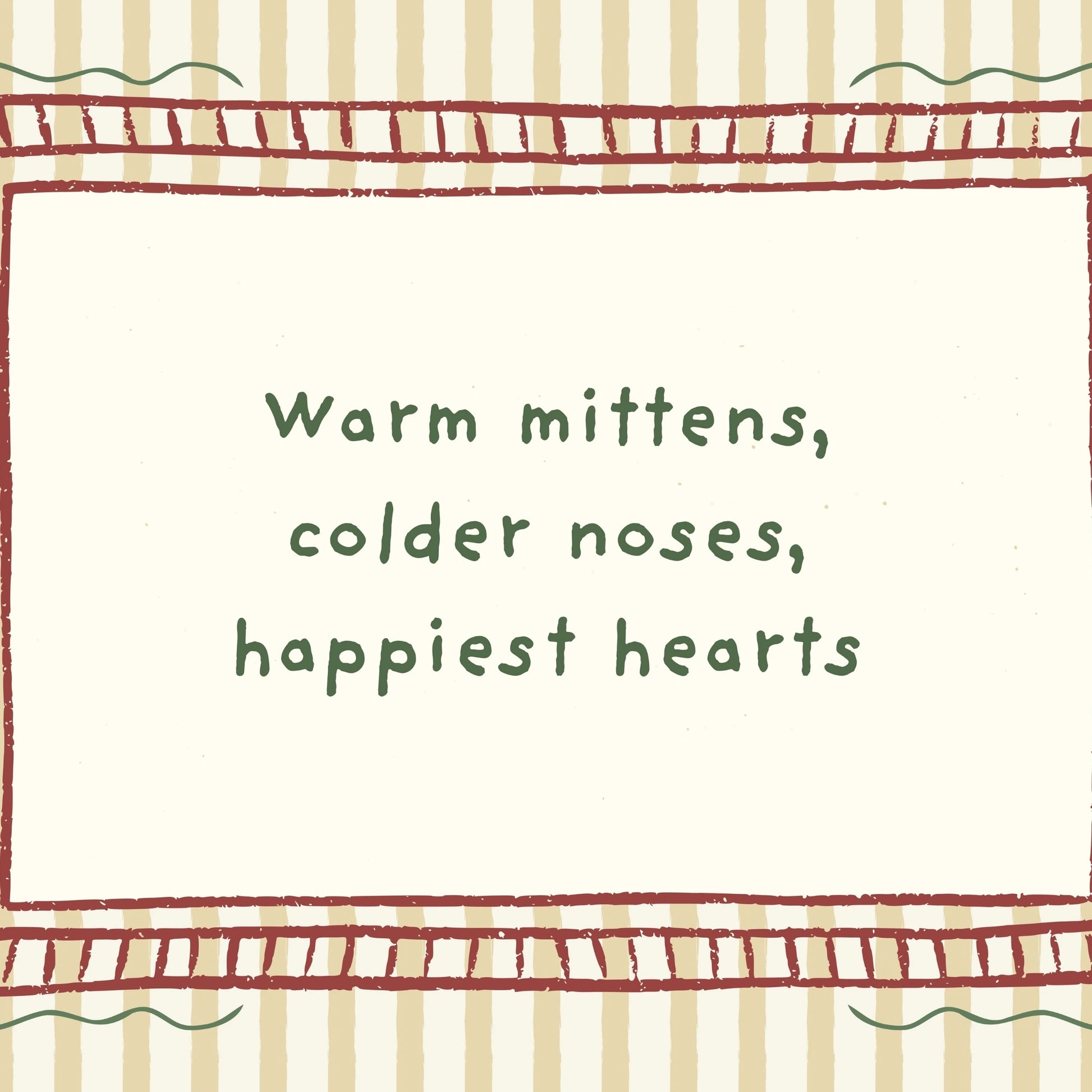 Warm Mittens Winter Quote Print