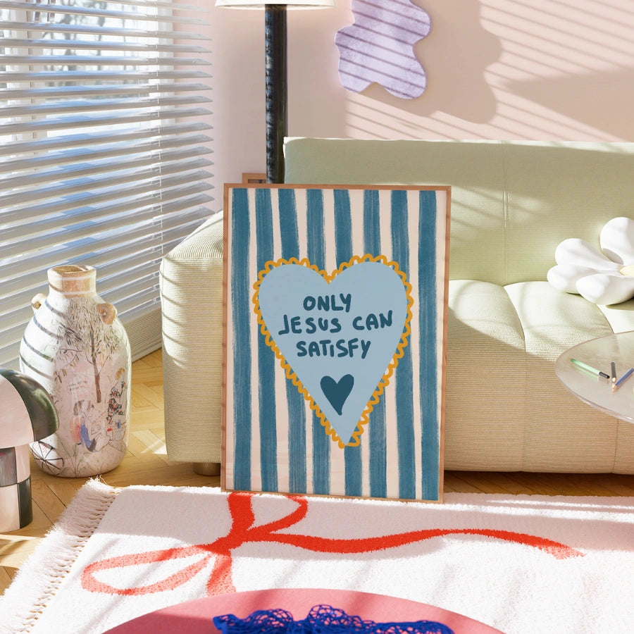 Only Jesus Can Satisfy Wall Art – Christian Heart Print