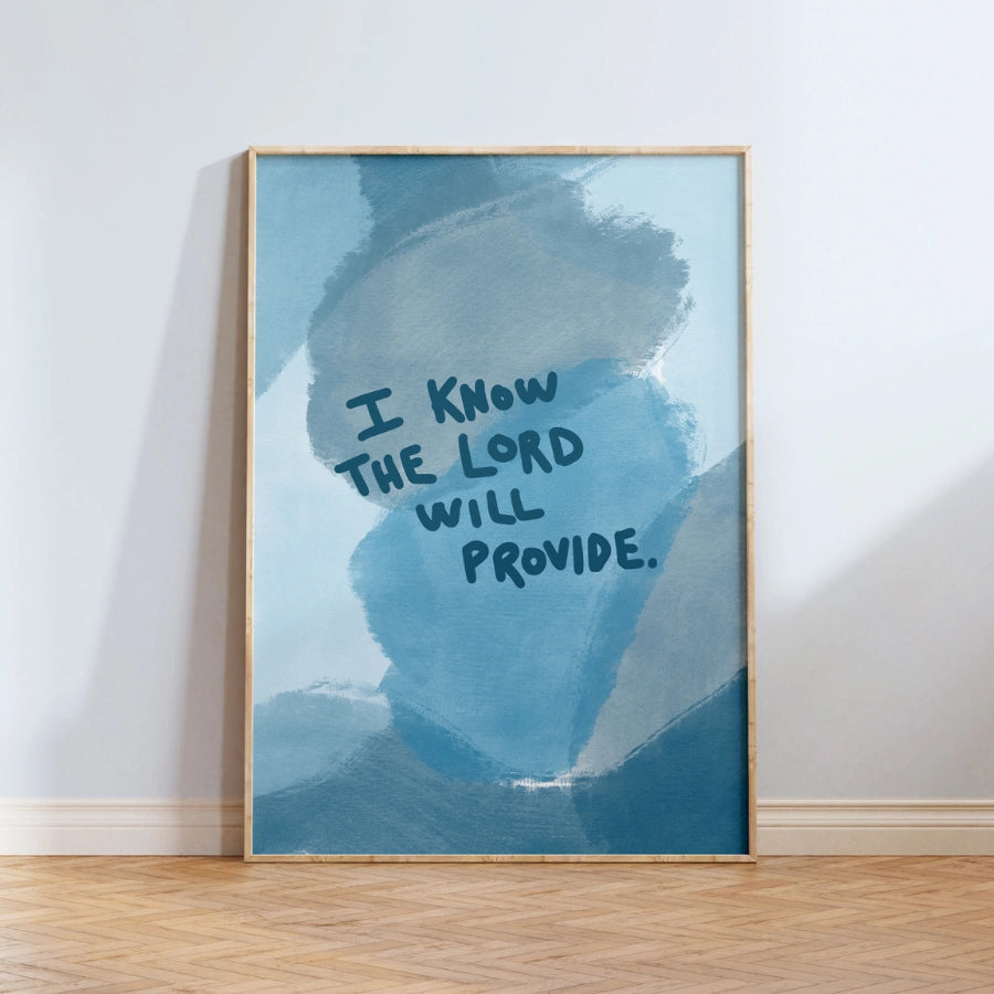 I Know the Lord Will Provide Wall Art – Christian Faith Based Print