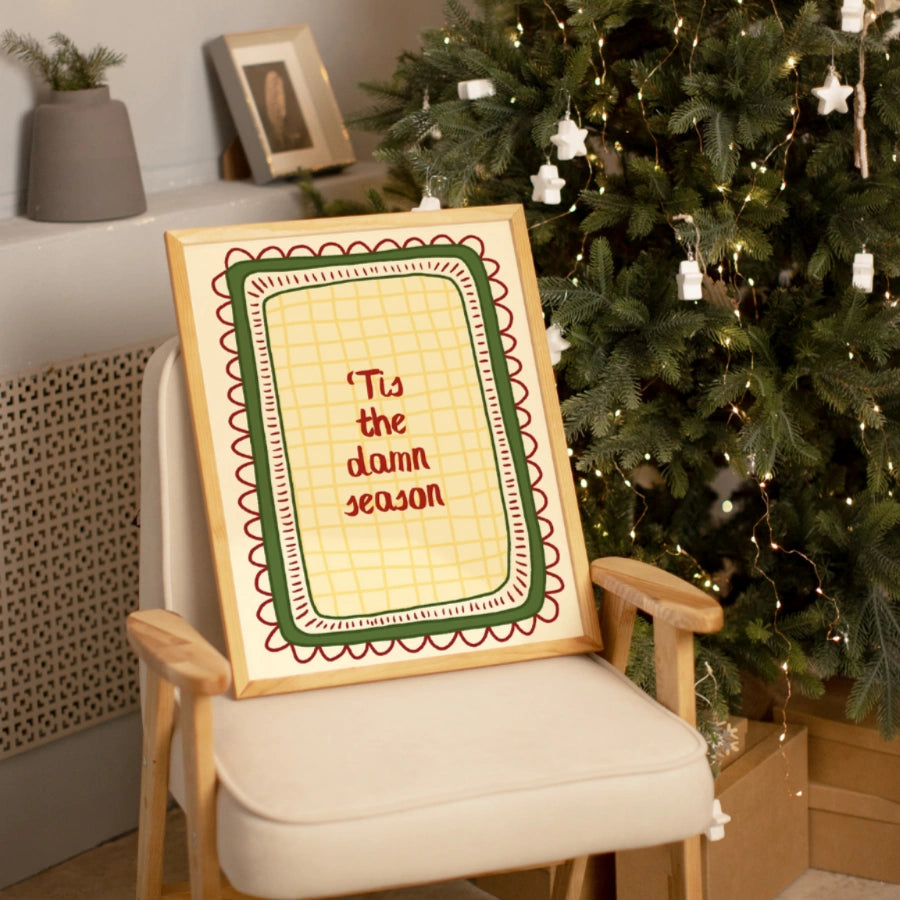 Tis the Season Wall Art - Funny Christmas Quote Print