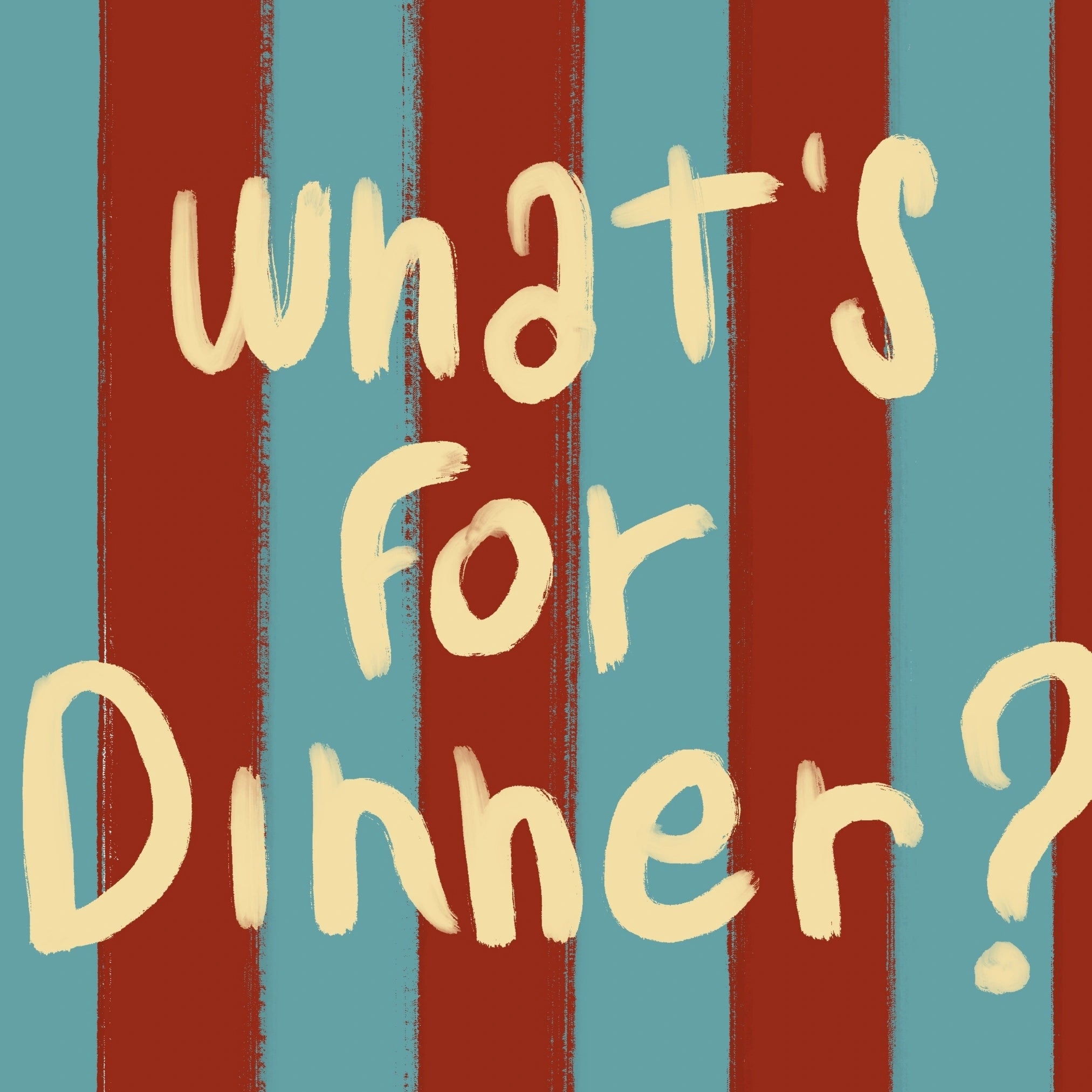 What’s for Dinner