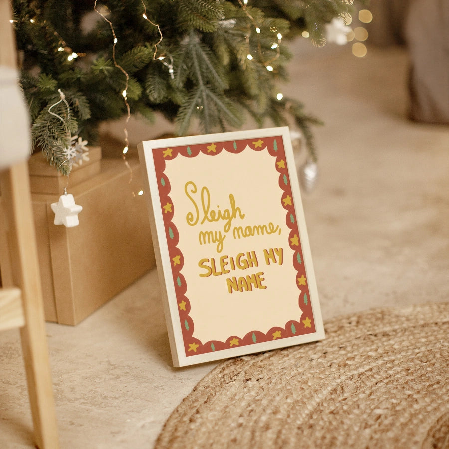 Sleigh My Name – Funny Christmas Wall Art Print