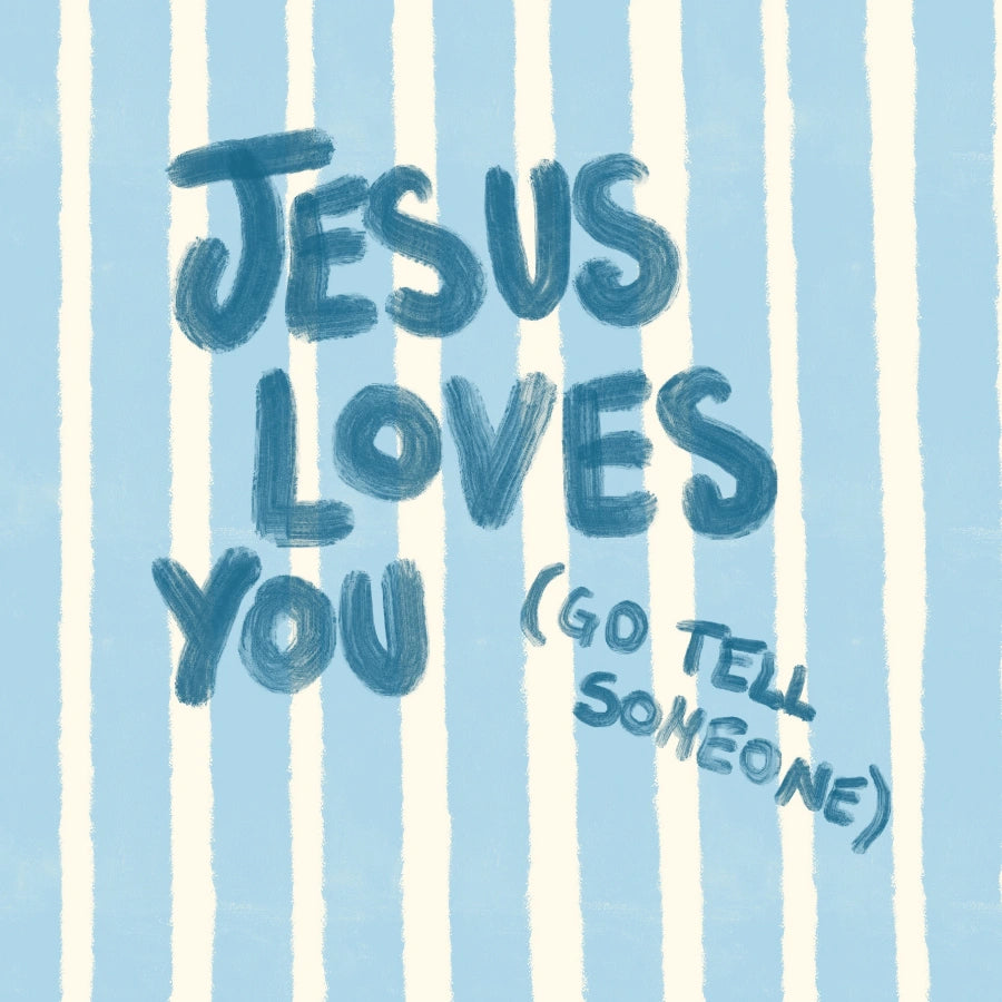 Jesus Loves You Go Tell Someone Wall Art – Christian Evangelism Print