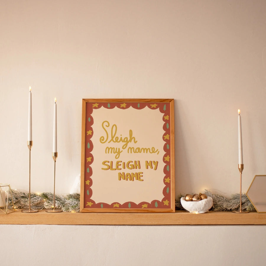 Sleigh My Name – Funny Christmas Wall Art Print