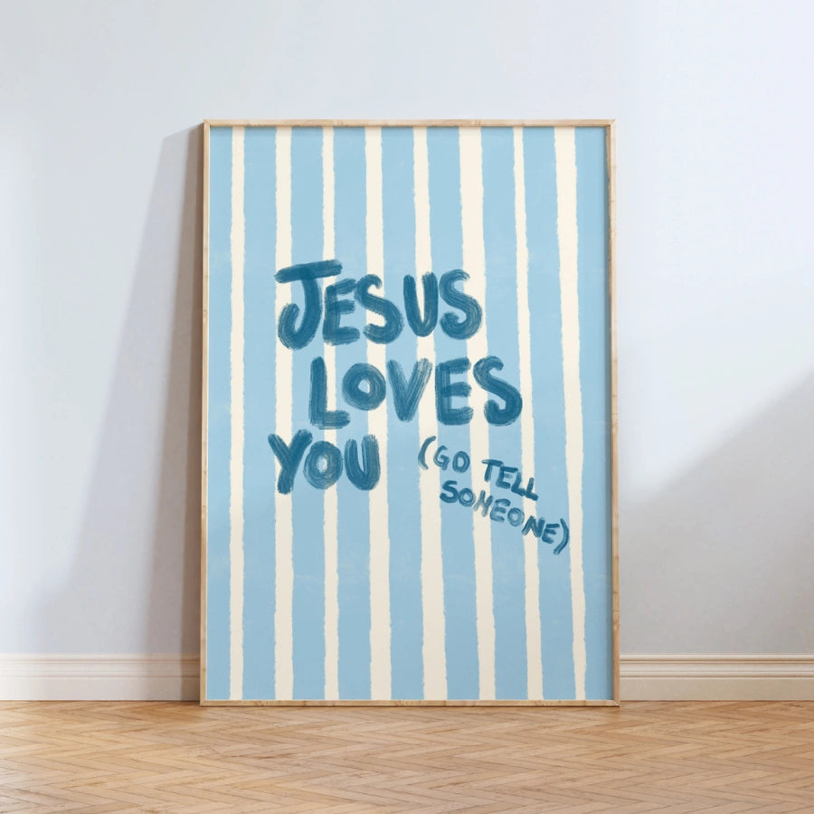 Jesus Loves You Go Tell Someone Wall Art – Christian Evangelism Print