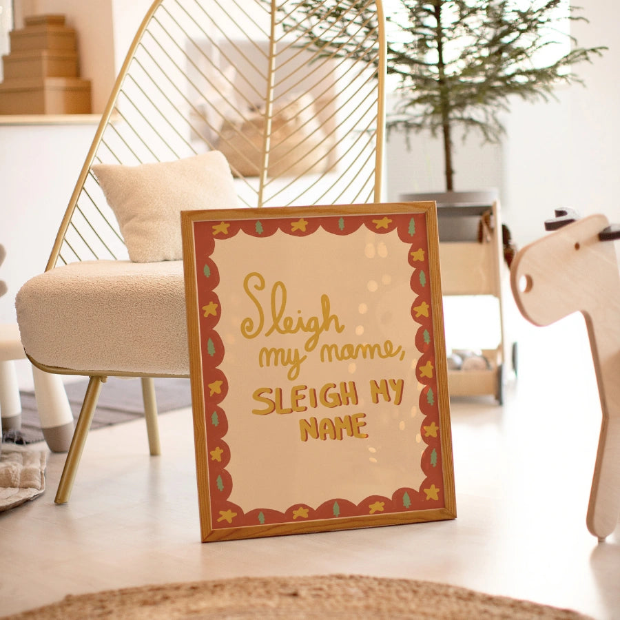 Sleigh My Name – Funny Christmas Wall Art Print