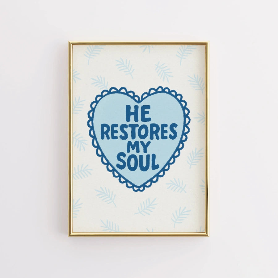 He Restores My Soul Wall Art – Psalm 23 Christian Print