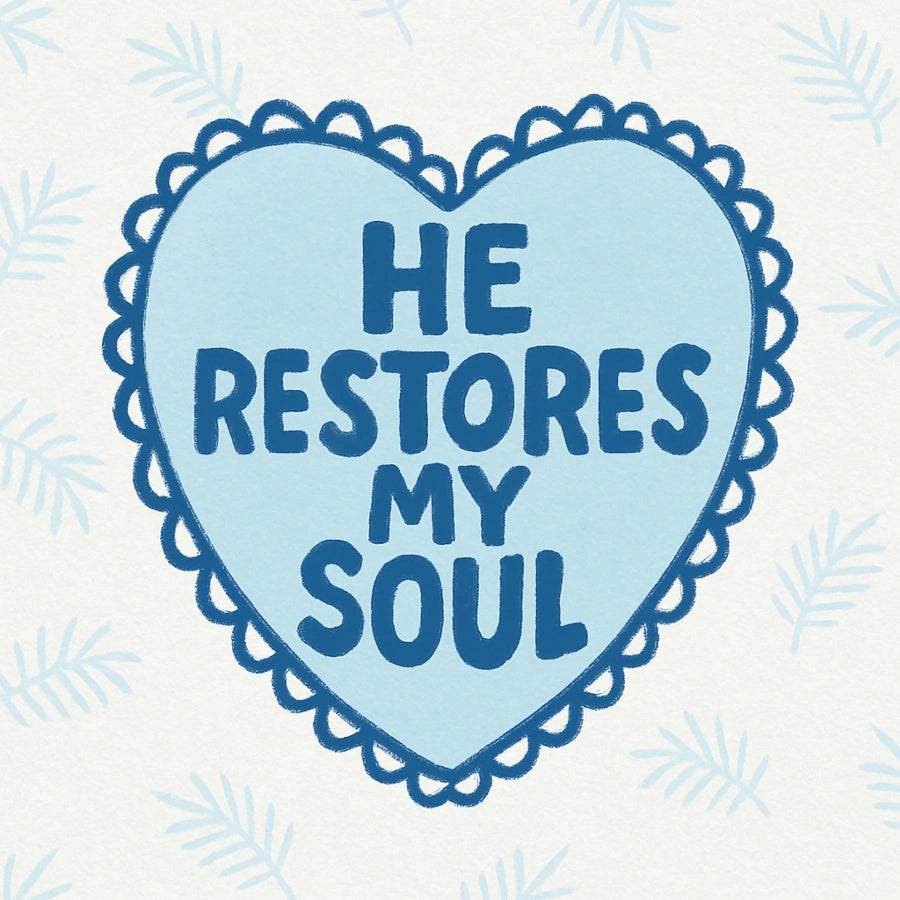 He Restores My Soul Wall Art – Psalm 23 Christian Print