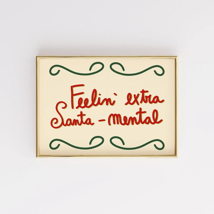 Feelin' Extra Santa-mental Wall Art – Funny Holiday Print