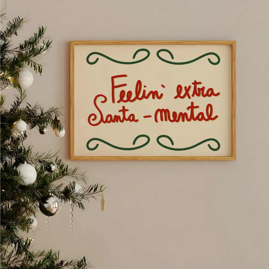 Feelin' Extra Santa-mental Wall Art – Funny Holiday Print