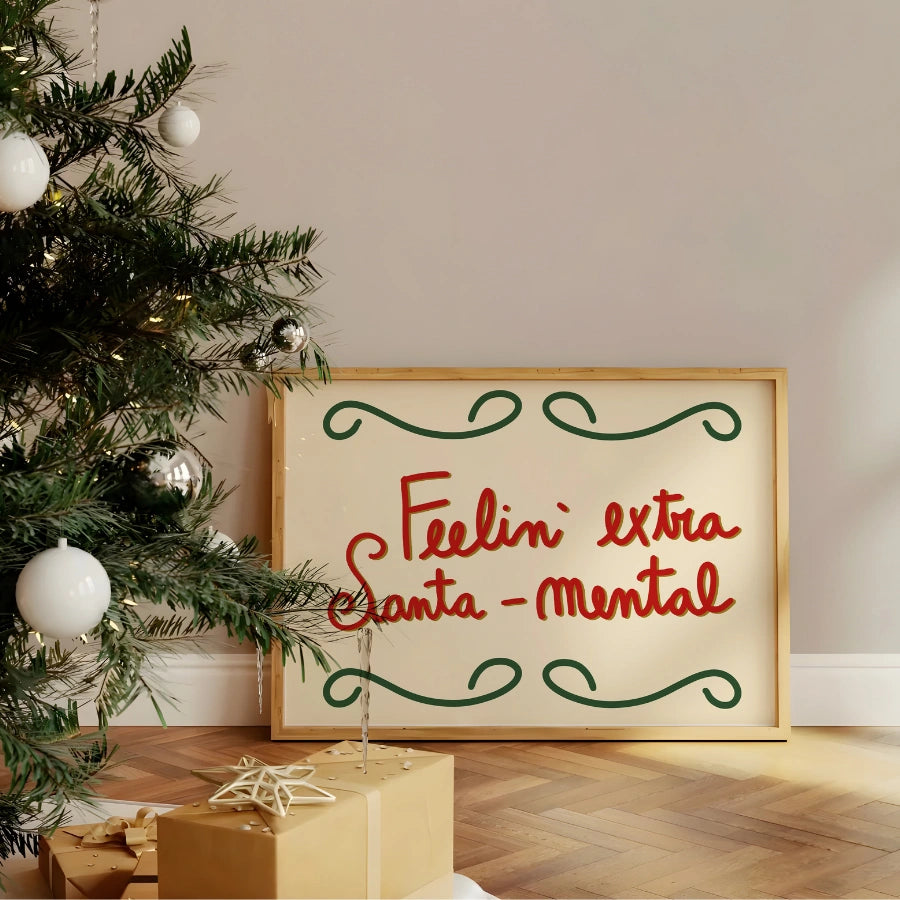 Feelin' Extra Santa-mental Wall Art – Funny Holiday Print