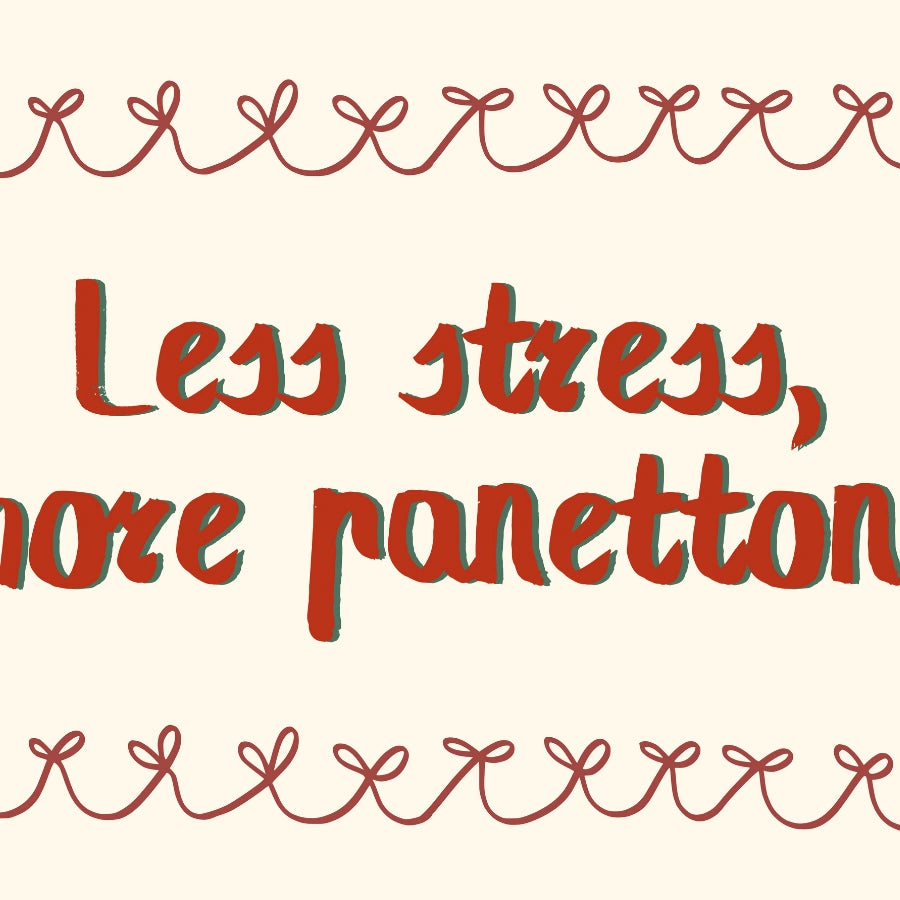 Less Stress More Panettone – Funny Holiday Wall Art Print
