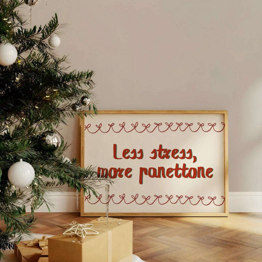 Less Stress More Panettone – Funny Holiday Wall Art Print
