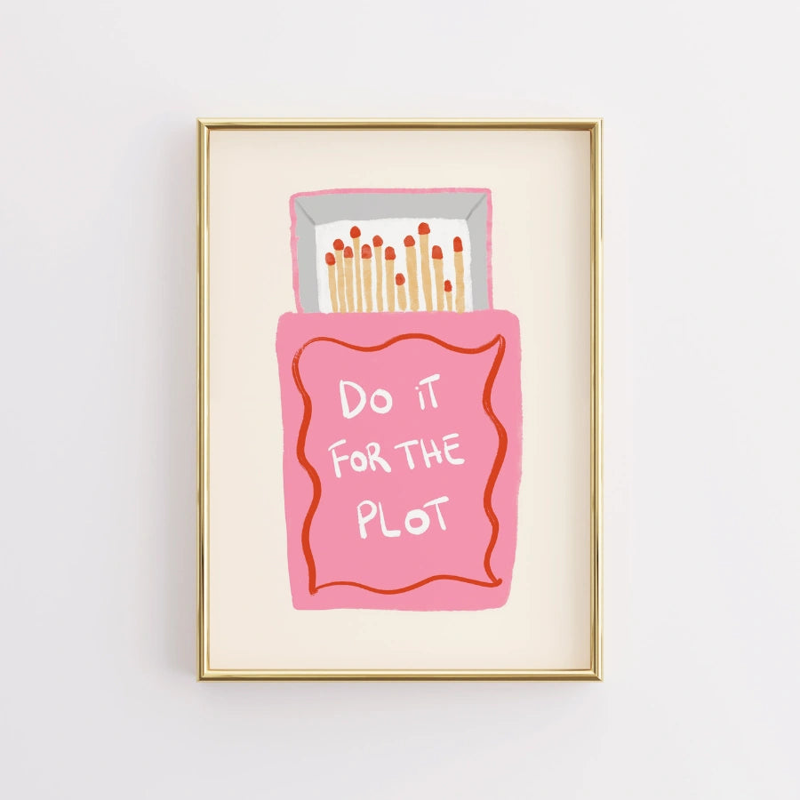 Do It for the Plot Wall Art – Maximalist Quote Poster