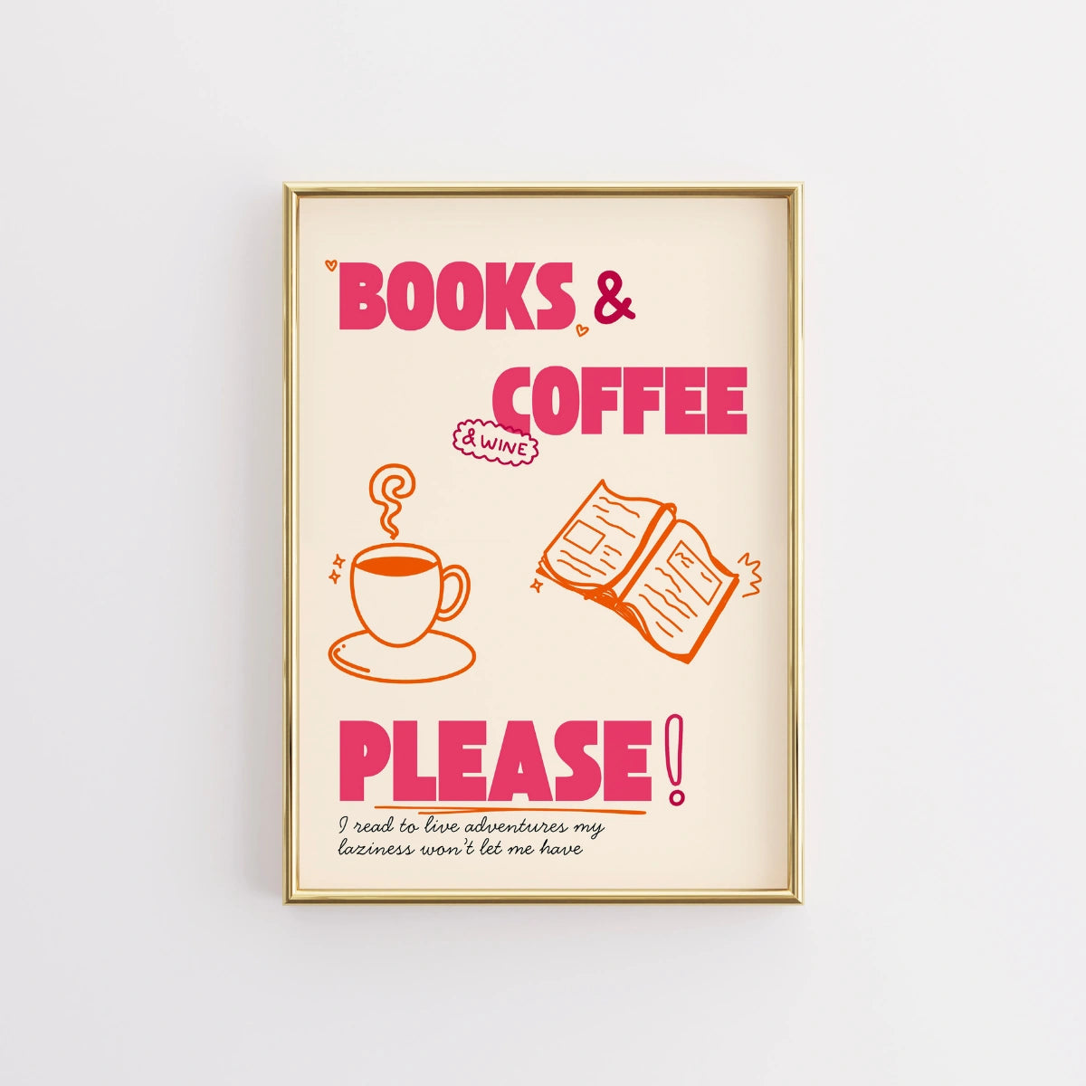 Books & Coffee Print – Funny Book Lover Wall Art