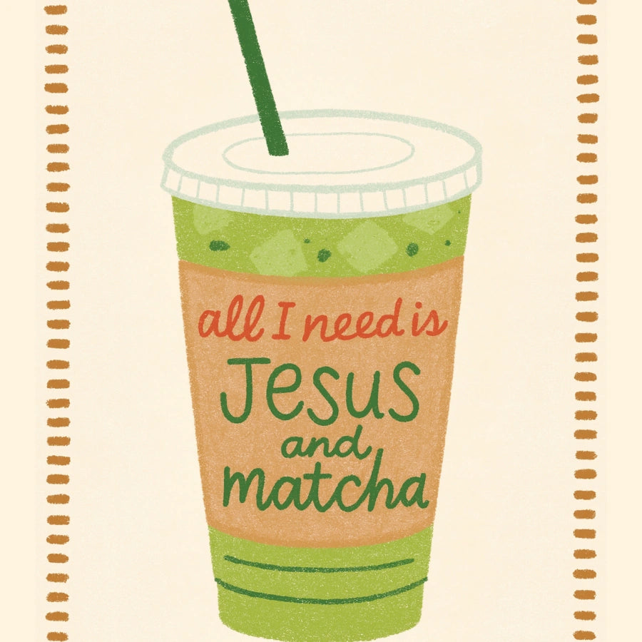 All I Need Is Jesus and Matcha Wall Art - Christian Faith Print